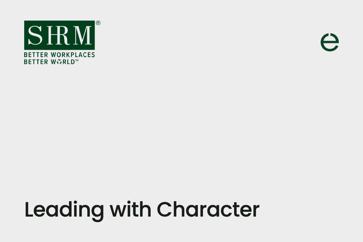 SHRM: Leading with Character